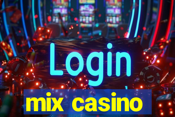 mix casino